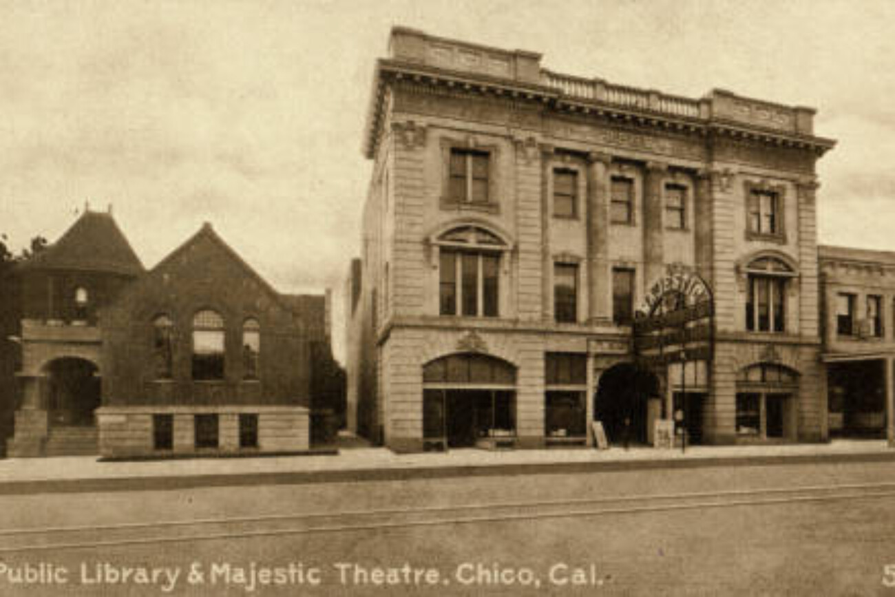 The Chico public library and The Majestic cir. 1910